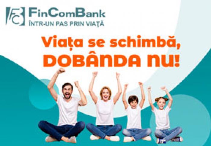 DEPOZIT „STABIL” CU RATĂ FIXĂ DE LA FINCOMBANK. VIAŢA SE SCHIMBĂ, DOBÂNDA NU