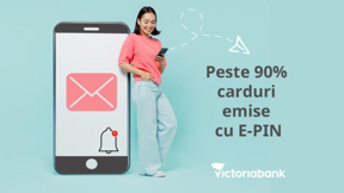 ​#CUPOFTĂDEDIGITALIZARE. SERVICIUL E-PIN, PREFERAT DE PESTE 90 LA SUTĂ DINTRE CLIENȚII VICTORIABANK