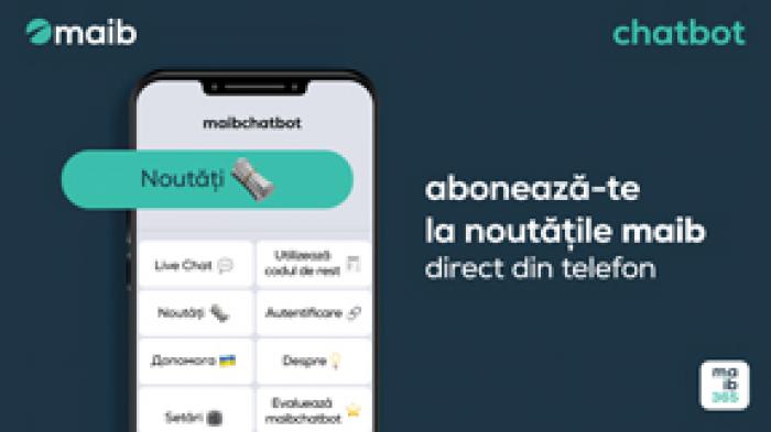 ​FII INFORMAT, ABONEAZĂ-TE LA NOUTĂȚILE MAIB PRIN MAIBCHATBOT