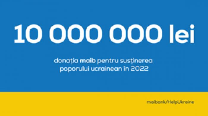 10 000 000 DE LEI DONAȚIA MAIB PENTRU SUSȚINEREA POPORULUI UCRAINEAN