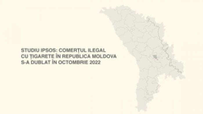 STUDIU IPSOS: COMERȚUL ILEGAL CU ȚIGARETE ÎN REPUBLICA MOLDOVA S-A DUBLAT ÎN OCTOMBRIE 2022