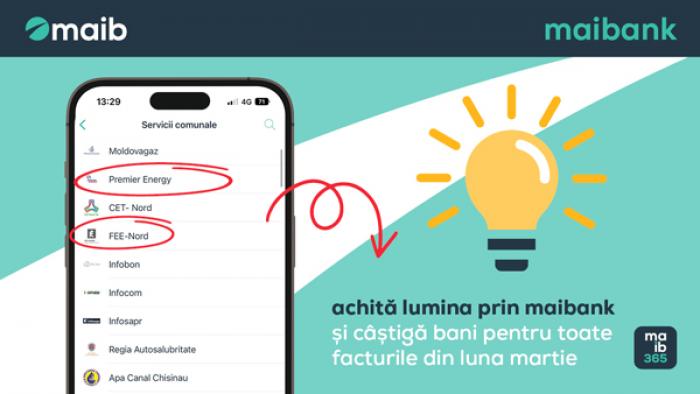 ​ACHITĂ LUMINA PRIN MAIBANK ȘI CÂȘTIGĂ BANI PENTRU FACTURILE DIN MARTIE