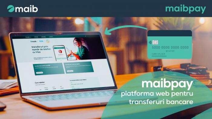 ​MAIBPAY.MD – O NOUĂ PLATFORMĂ WEB PENTRU TRANSFERURI BANCARE