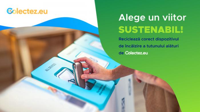 COLECTEZ.EU DĂ STARTUL CAMPANIEI „ALEGE UN VIITOR SUSTENABIL”, DESTINATĂ RECICLĂRII DISPOZITIVELOR DE ÎNCĂLZIRE A TUTUNULUI