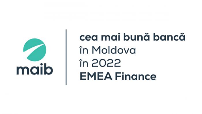 MAIB - DESEMNATĂ DE EMEA FINANCE „CEA MAI BUNĂ BANCĂ DIN MOLDOVA”, PENTRU AL DOILEA AN CONSECUTIV