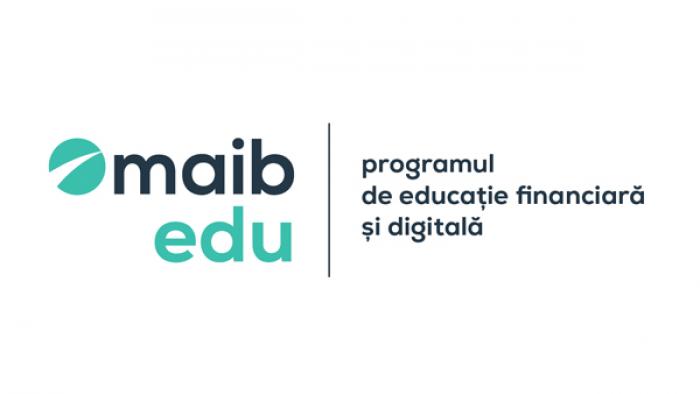 MAIB EDU - PROGRAMUL DE EDUCAȚIE FINANCIARĂ ȘI DIGITALĂ LANSAT DE MAIB