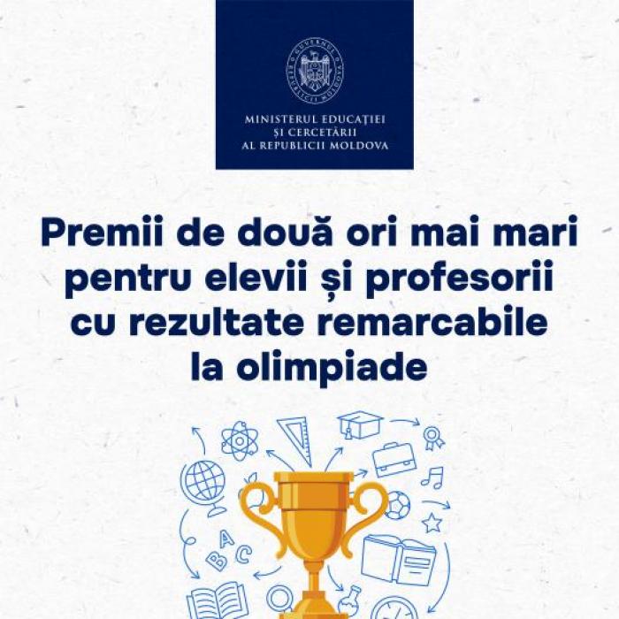 Guvernul a dublat premiile câștigătorilor olimpiadelor școlare