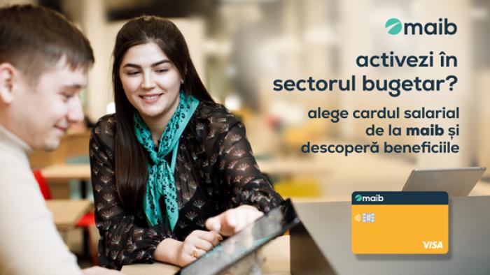 ACTIVEZI ÎN SECTORUL BUGETAR? ALEGE SĂ PRIMEȘTI SALARIUL PE CARDUL SALARIAL DE LA MAIB