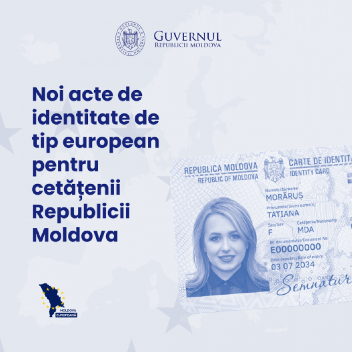 Noi acte de identitate de tip european pentru cetățenii Republicii Moldova, începând cu anul 2025