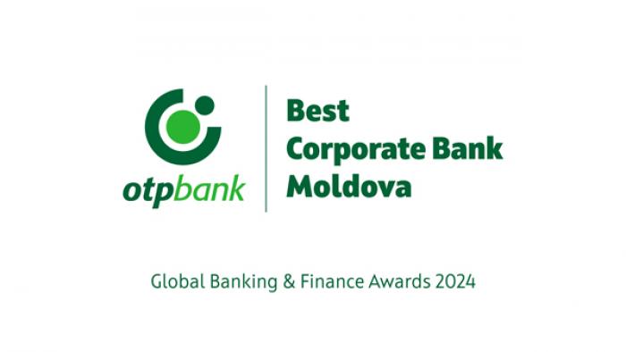 OTP BANK - CEA MAI BUNĂ BANCĂ PENTRU CLIENȚI CORPORATIVI ÎN MOLDOVA