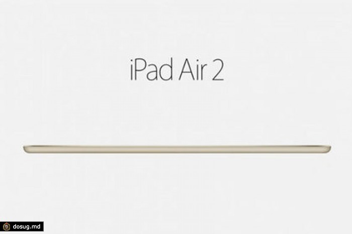 Apple представила планшет iPad Air 2 толщиной 6 миллиметров